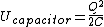 U_{capacitor} = \frac{Q^2}{2C}